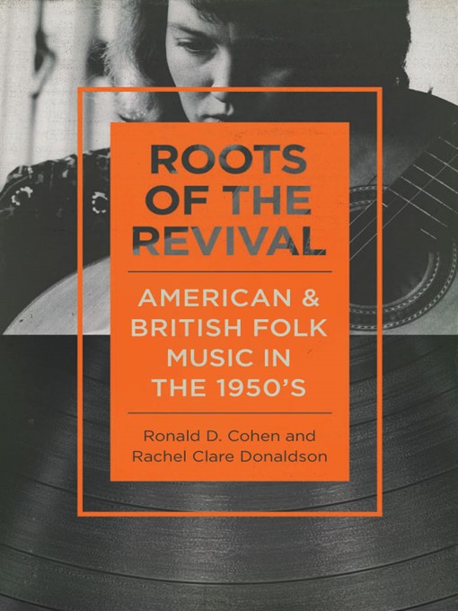 Title details for Roots of the Revival by Ronald D Cohen - Wait list